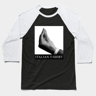 How Italians tee Baseball T-Shirt